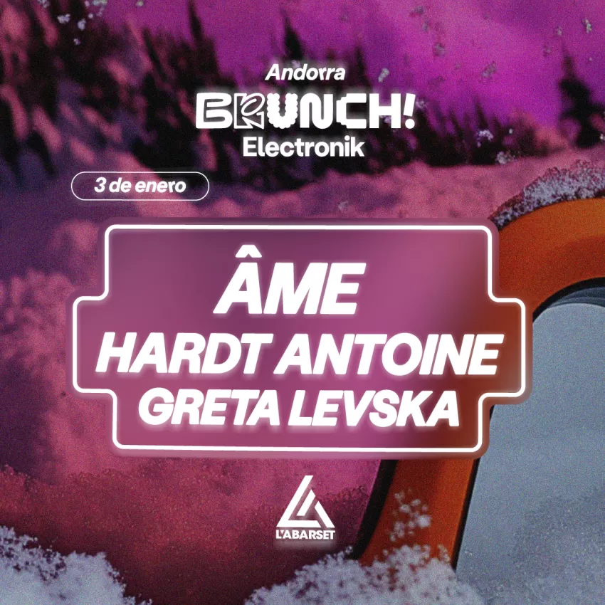 BRUNCH ELECTRONIK ANDORRA - 03/01/2025