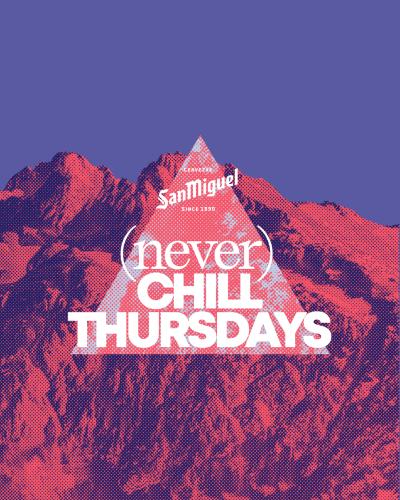 SAN MIGUEL (NEVER) CHILL THURSDAYS