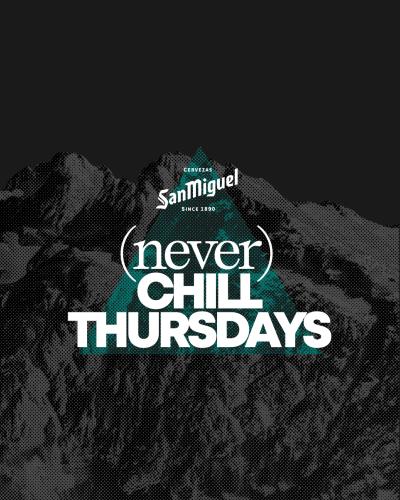 SAN MIGUEL (NEVER) CHILL THURSDAYS